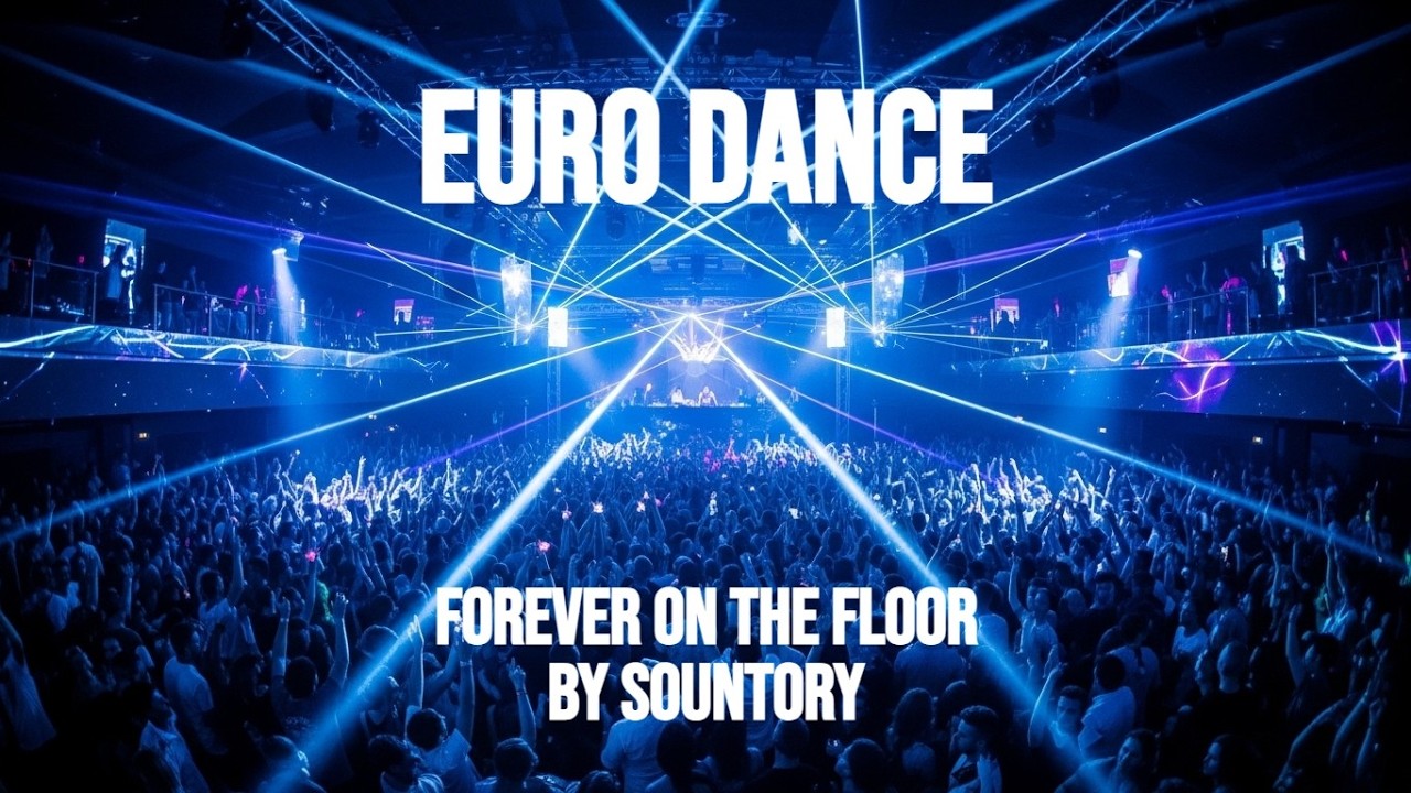 Euro Dance | Forever on the Floor | Anthem Euro Dance Club Anthem