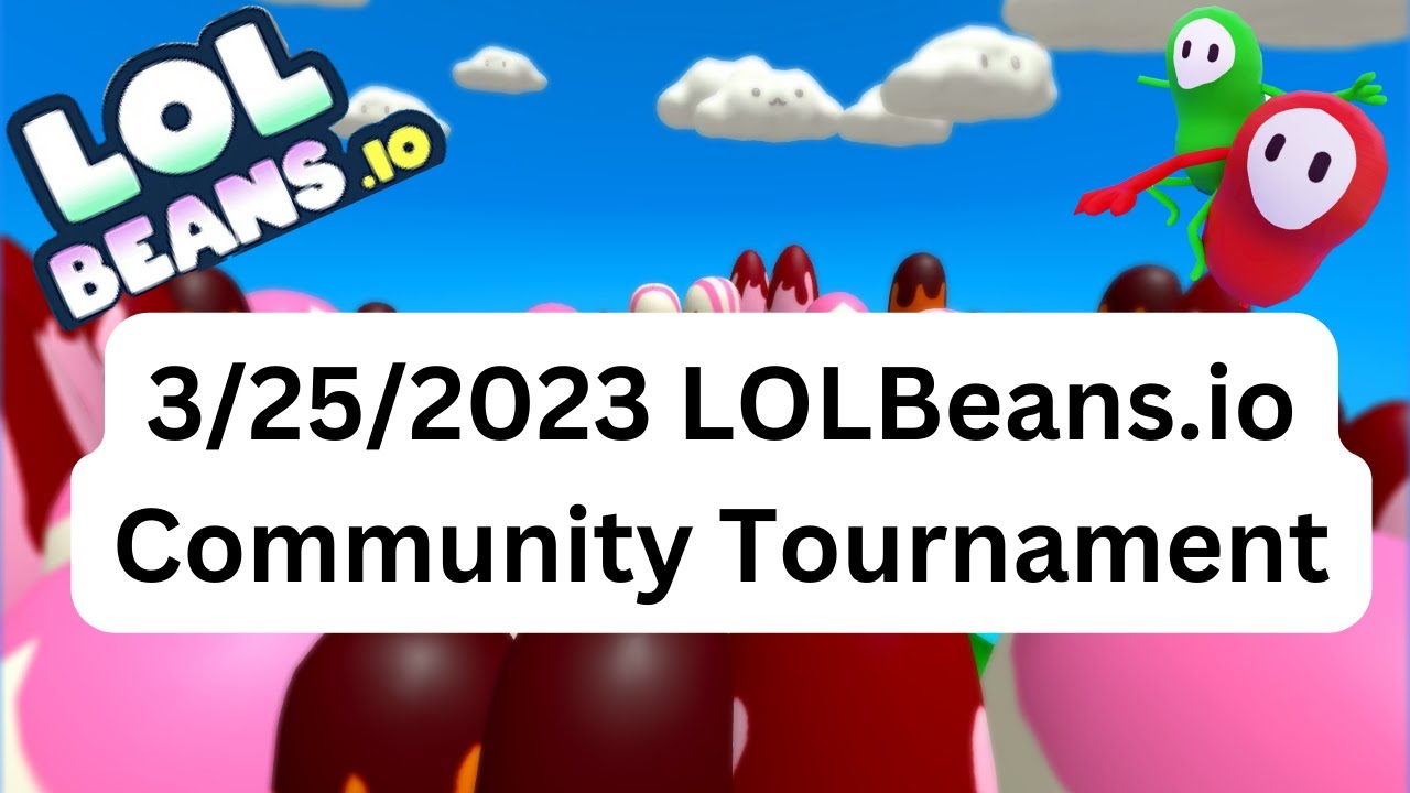 3/25/2023 LOLBeans.io Community Tournament