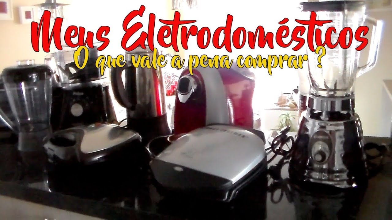 MEUS ELETRODOMESTICOS - ITENS ESSENCIAIS