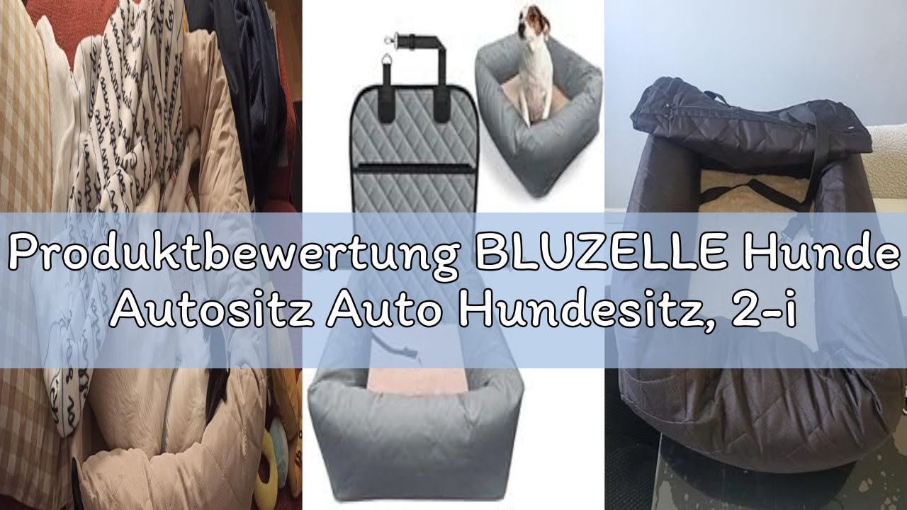 Produktbewertung BLUZELLE Hunde Autositz Auto Hundesitz, 2-in-1 Hundebett Hundekorb für kleine & mit
