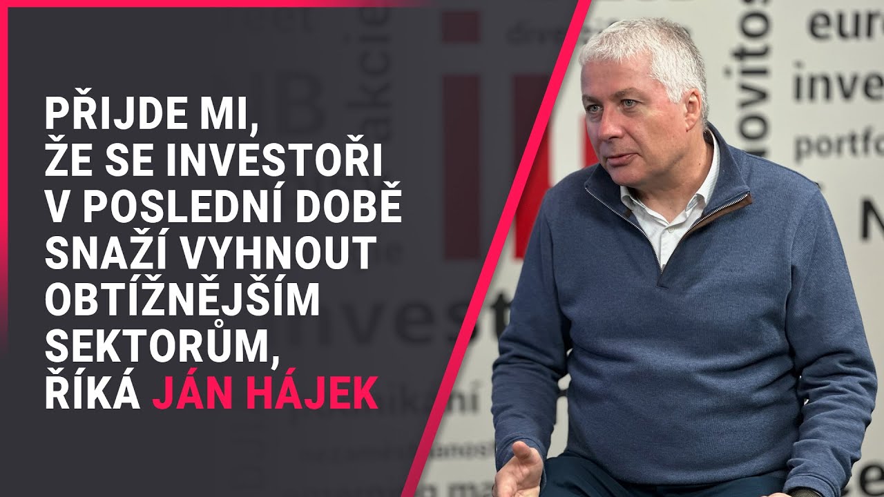 Přijde mi, že se investoři v poslední době snaží vyhnout obtížnějším sektorům, říká Ján Hájek