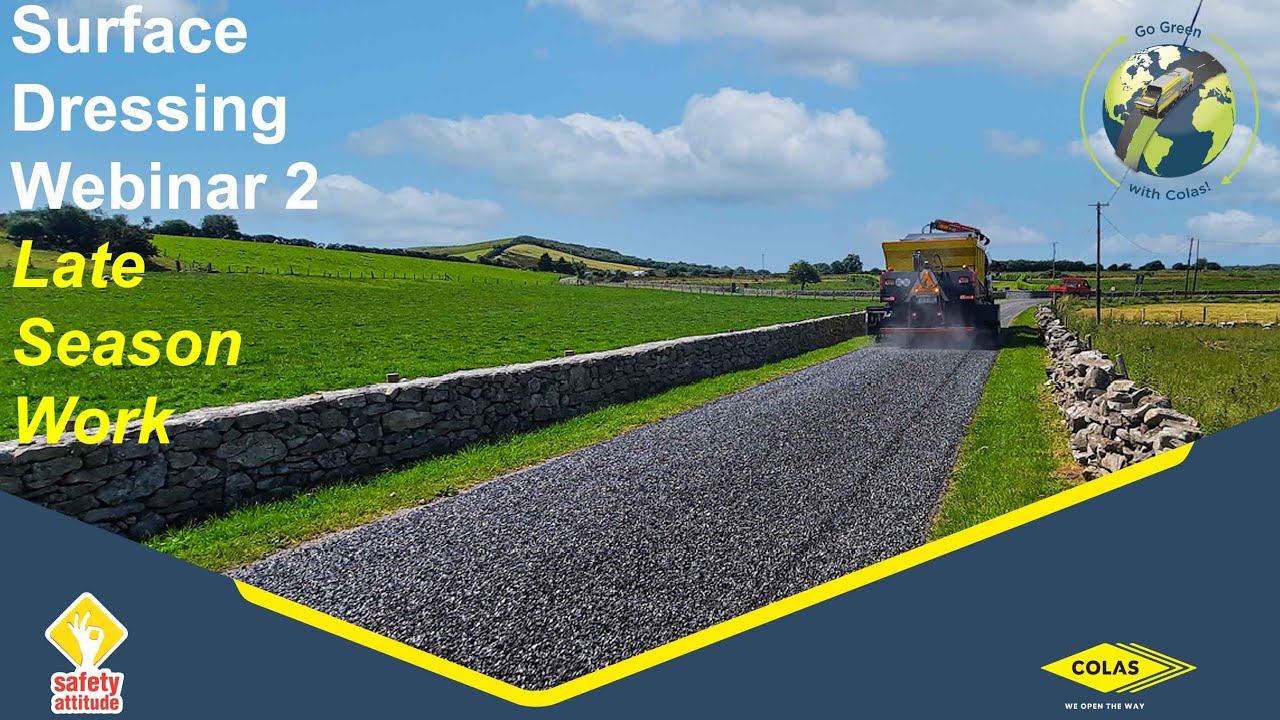 Surface Dressing Webinar 2 (Late Season Work) - COLAS Ireland