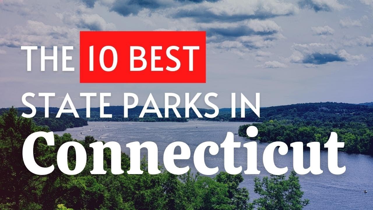 The 10 BEST State Parks In Connecticut (2023)