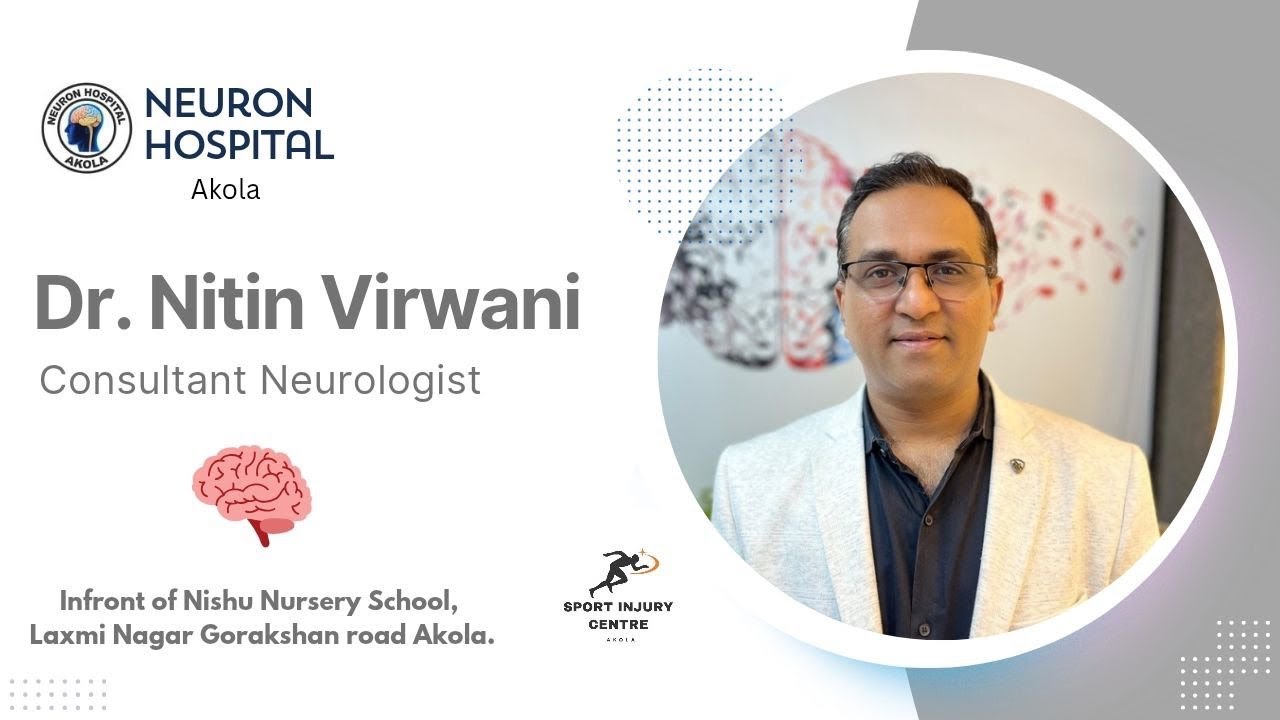 Introduction:- Dr Nitin Dhanwanti Virwani. Founder, Director and Consultant Neurologist. 
