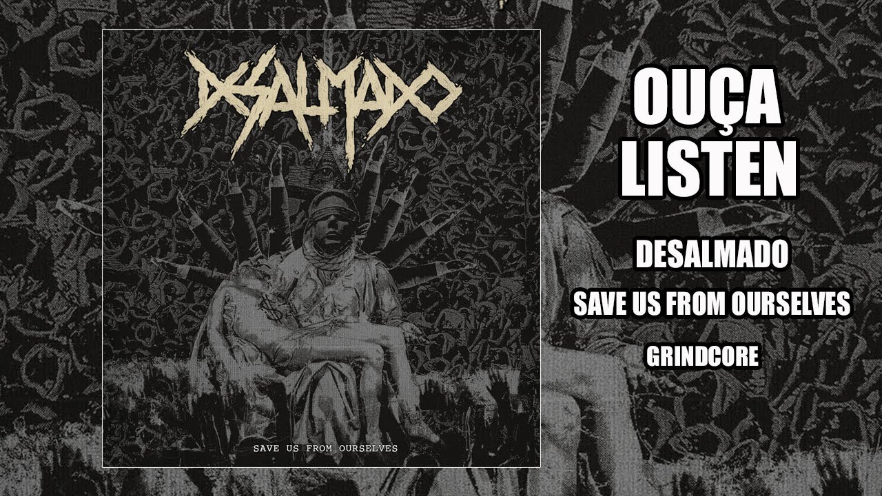 Desalmado - Save Us From Ourselves [Full Album 2018]