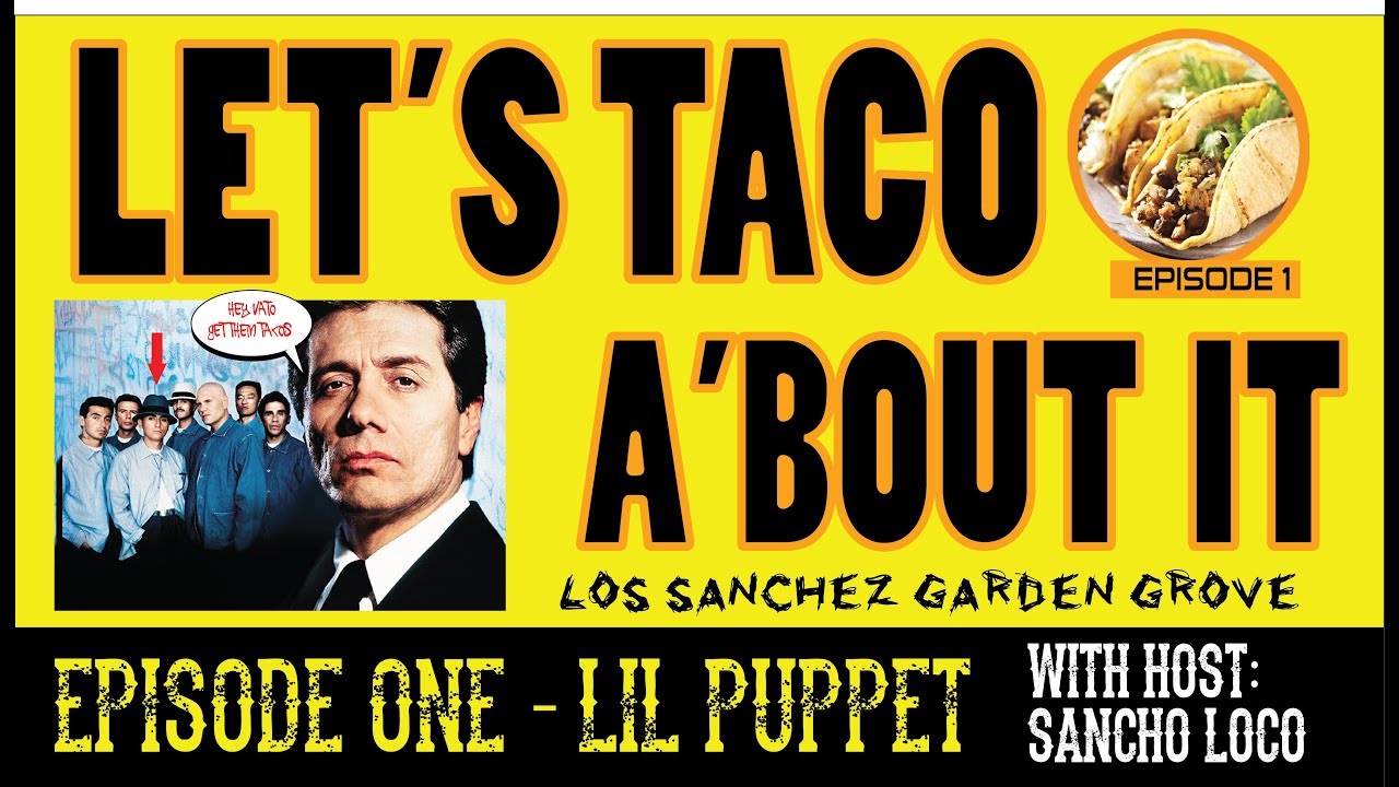 Let's Taco About It Episode 1 Daniel Villareal