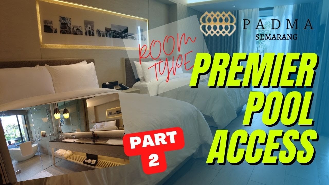 SATU-SATUNYA KAMAR PREMIER DENGAN AKSES KE KOLAM RENANG,  || PADMA HOTEL SEMARANG PART 2