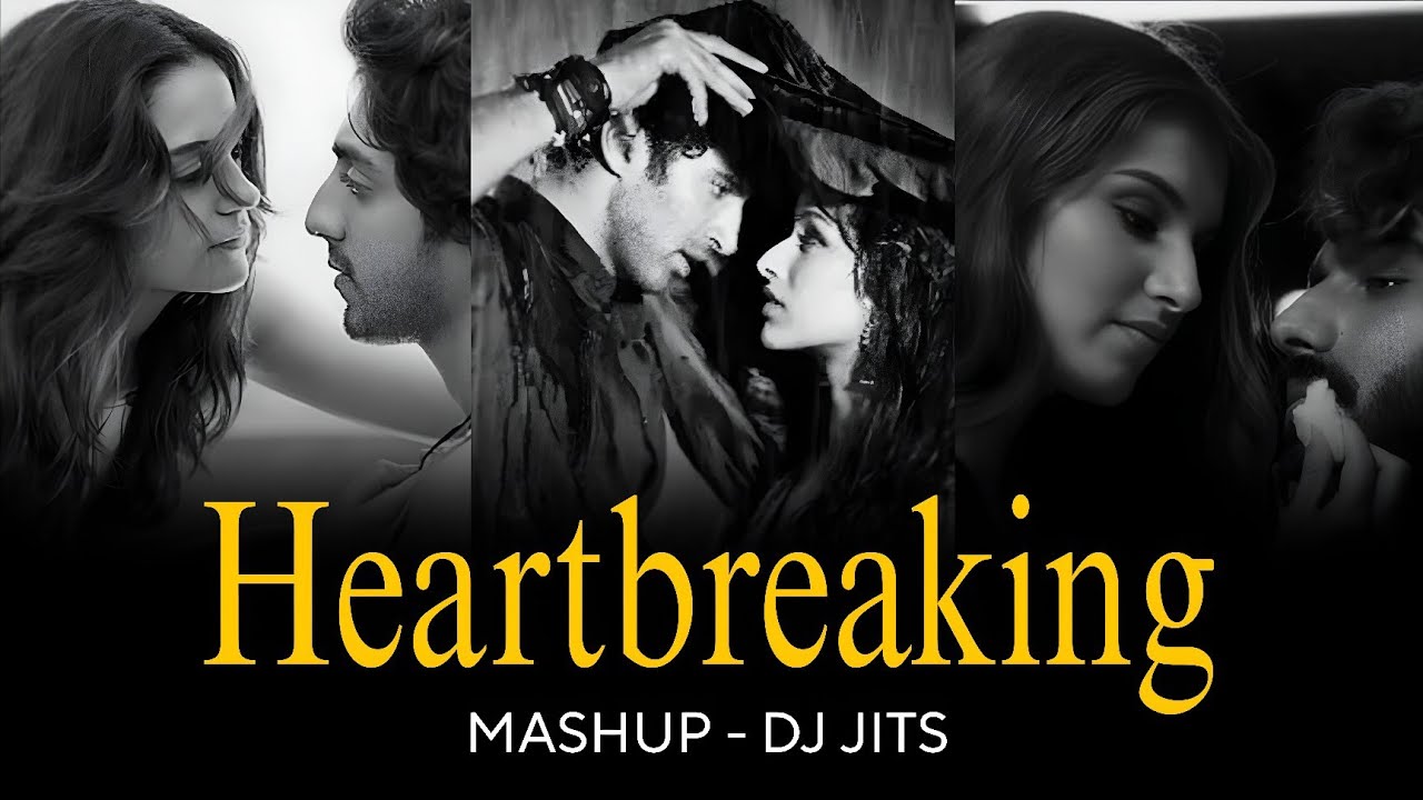 HEARTBREAKING MASHUP | DJ JITS | SAIYAARA | GALIYAAN | AYE MERE HUMSAFAR | SUN RAHA HAI NA TU 💔💔💔