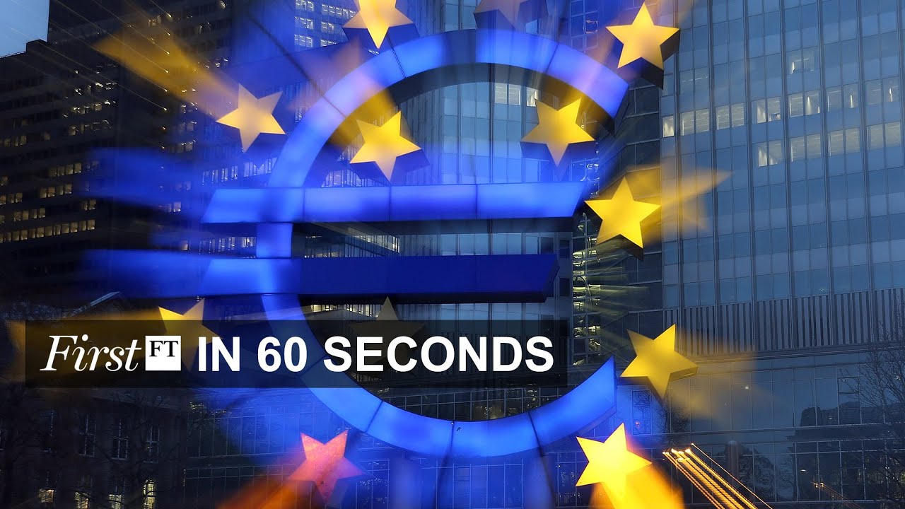 FirstFT &mdash; ECB, Ukraine, big tech