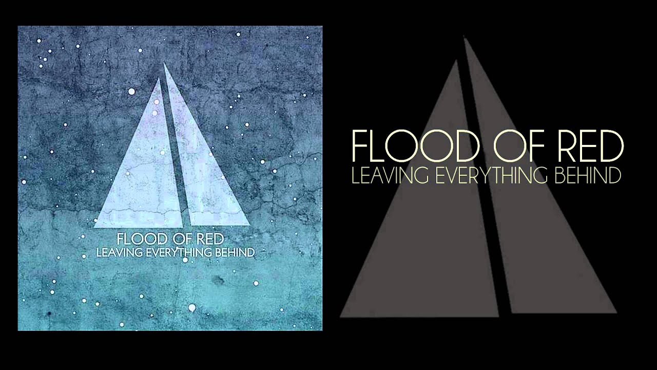 Flood of Red- Leaving Everything Behind (Full Album)