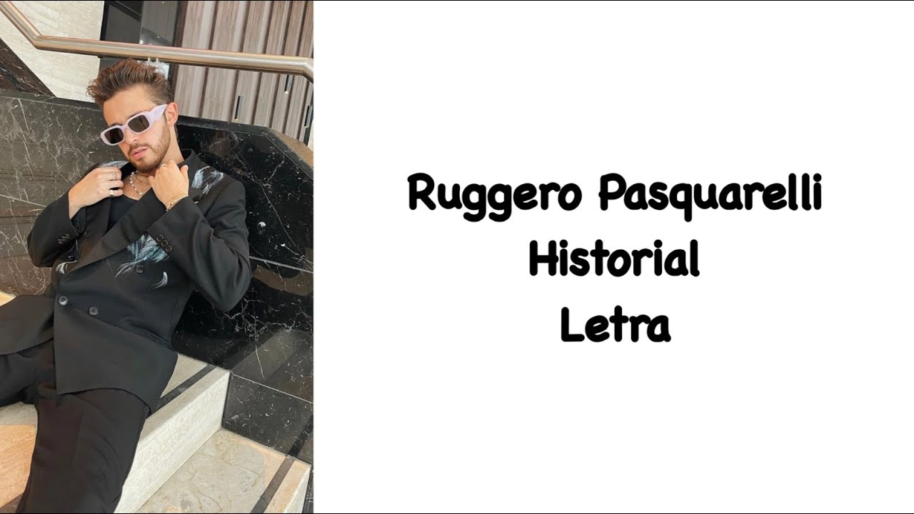 Ruggero Pasquarelli - Historial Letra