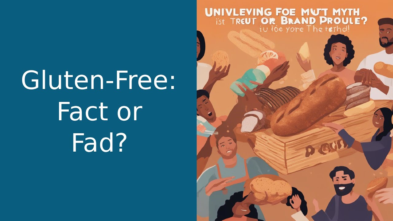 Unraveling the Gluten-Free Phenomenon: Fact vs. Fiction