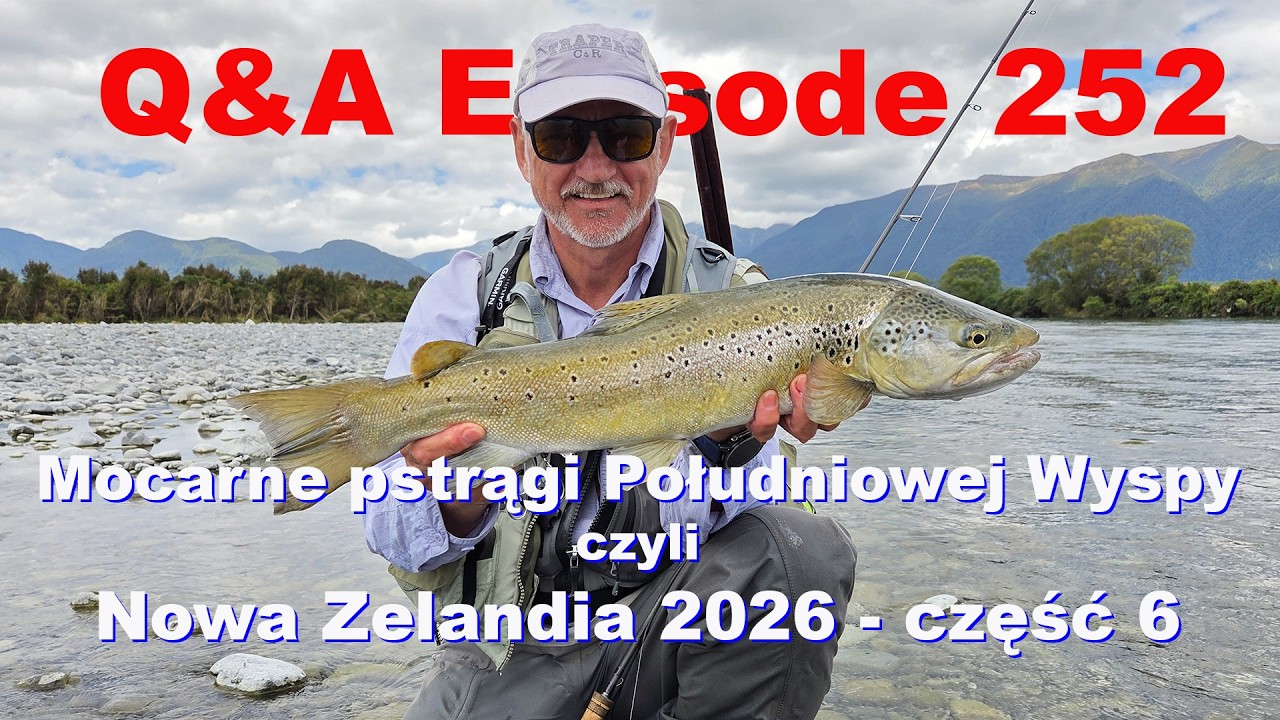 Эпизод 252 рубрики &laquo;Вопросы и ответы&raquo; &mdash; Могучая форель из крупных рек Южного острова.