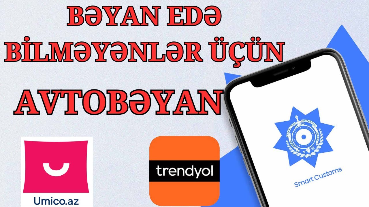 Umicoda Trendyol sifarisleri ucun Avtosmartcustoms xidmeti / Avtobeyanname