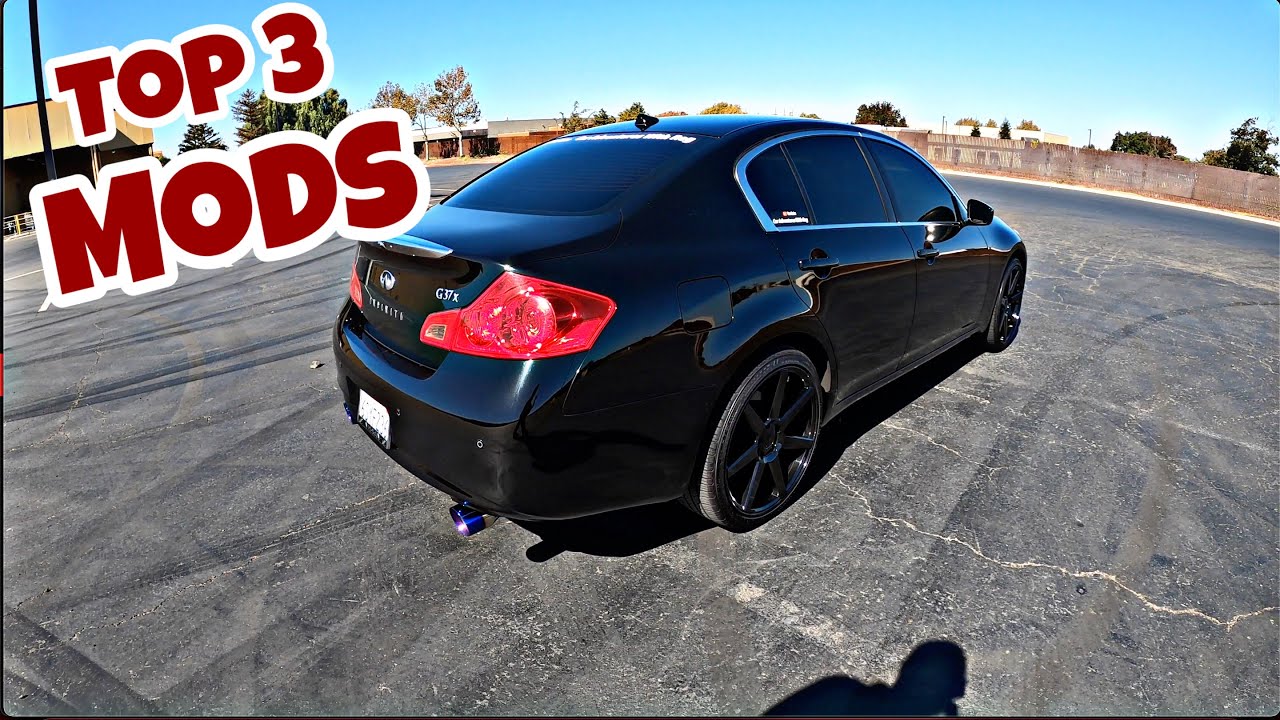 TOP 3 MODS YOU SHOULD DO TO YOUR INFINITI G37 FIRST!
