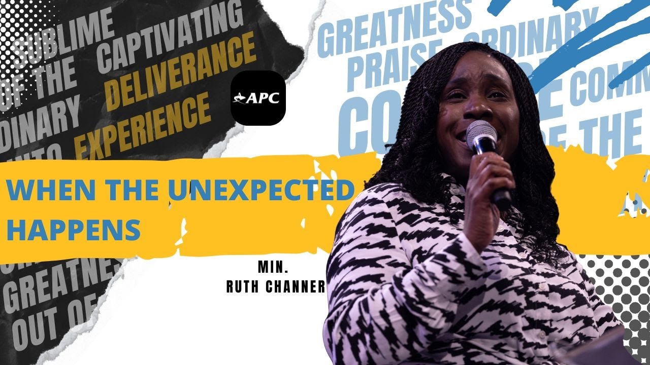 When The Unexpected Happens | Min. Ruth Channer