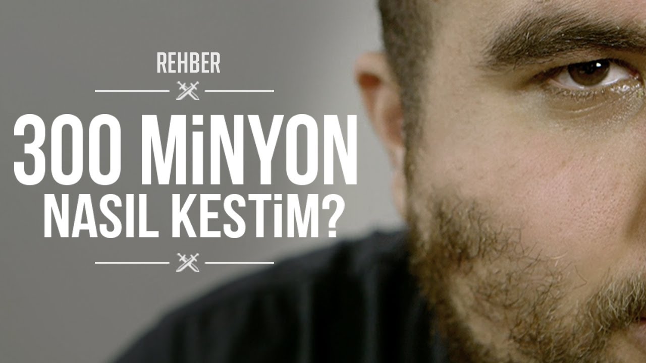 300 Minyon Nasıl Kestim?