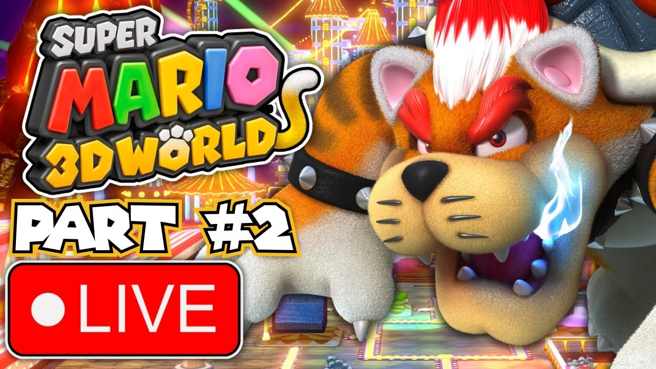 LIVE: Super Mario 3D World – Episode 2 – Worlds (5 to Bowser) 100%! (Nintendo Switch)