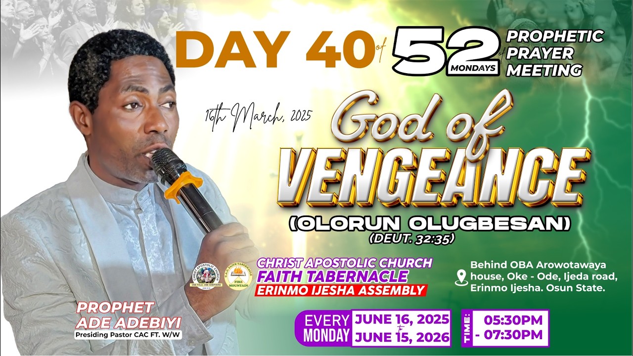 🔥🔥🔥 DAY 40 OF 52 MONDAY OF GOD OF VENGEANCE with Prophet Ade Adebiyi