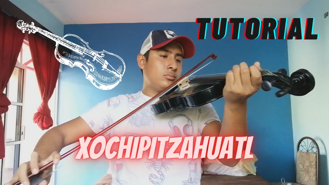 Xochipitzahuatl 'Tutorial de Violín' | Kike Abrego
