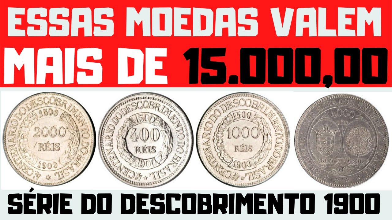 MOEDAS VALIOSAS - ESSAS MOEDAS VALEM MAIS DE 15 MIL REAIS - MOEDAS DA SÉRIE DO DESCOBRIMENTO
