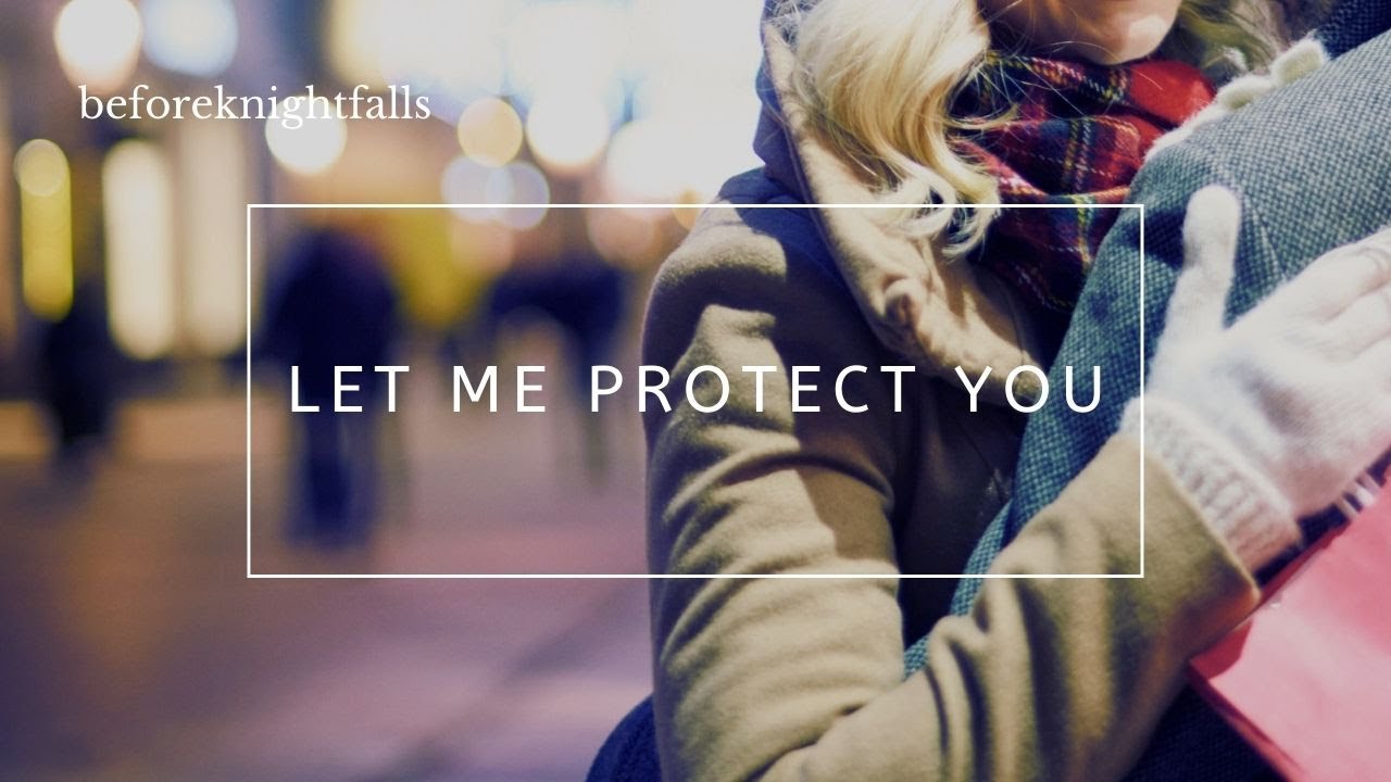 ASMR: let me protect you