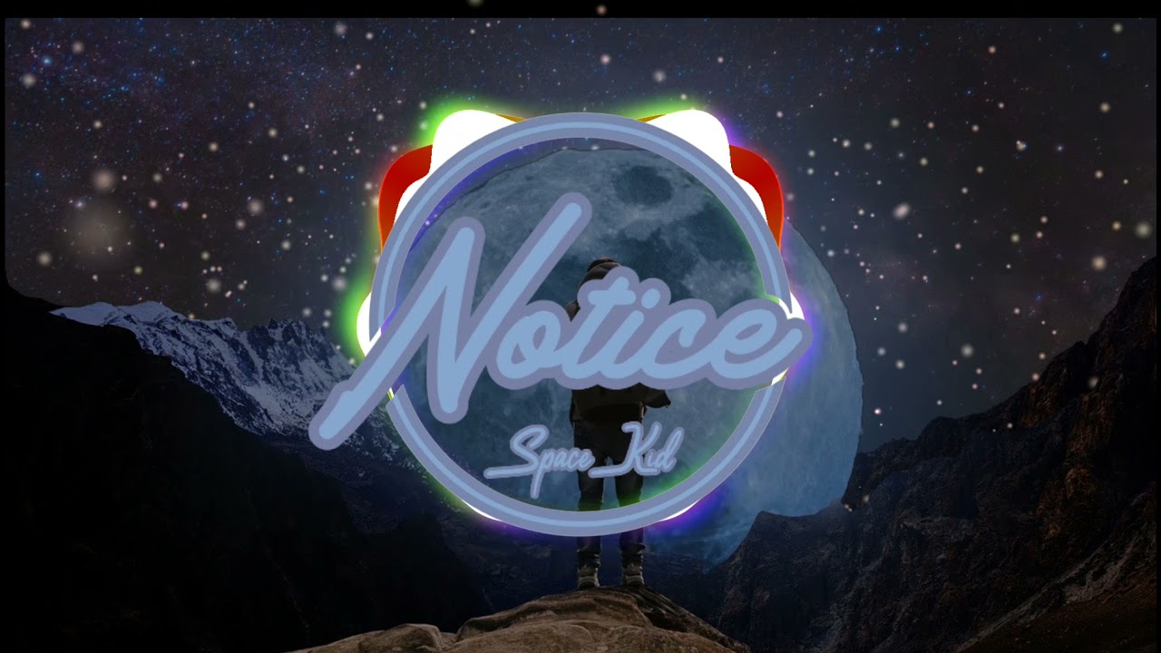 Notice - SpaceKid #SpaceKid #IHopeSheNotice #TwistTreesUpLikeTornados