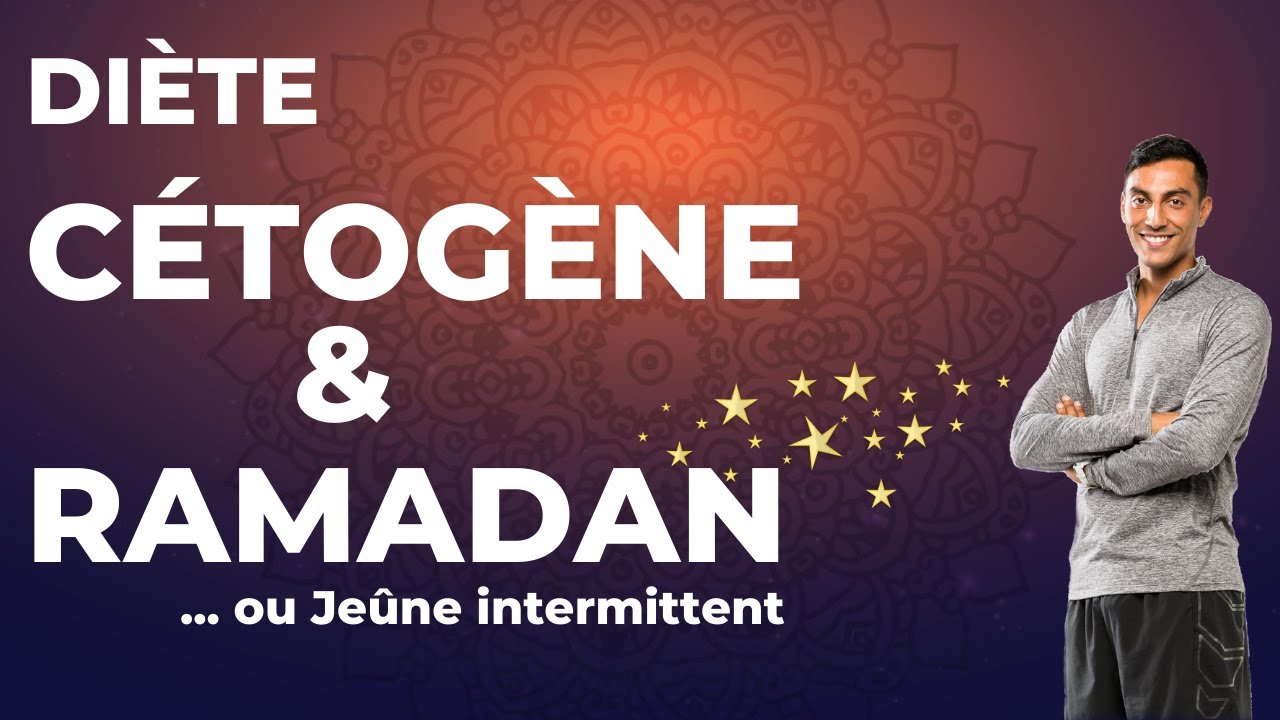 Diète Cétogène et Ramadan : Comment réussir