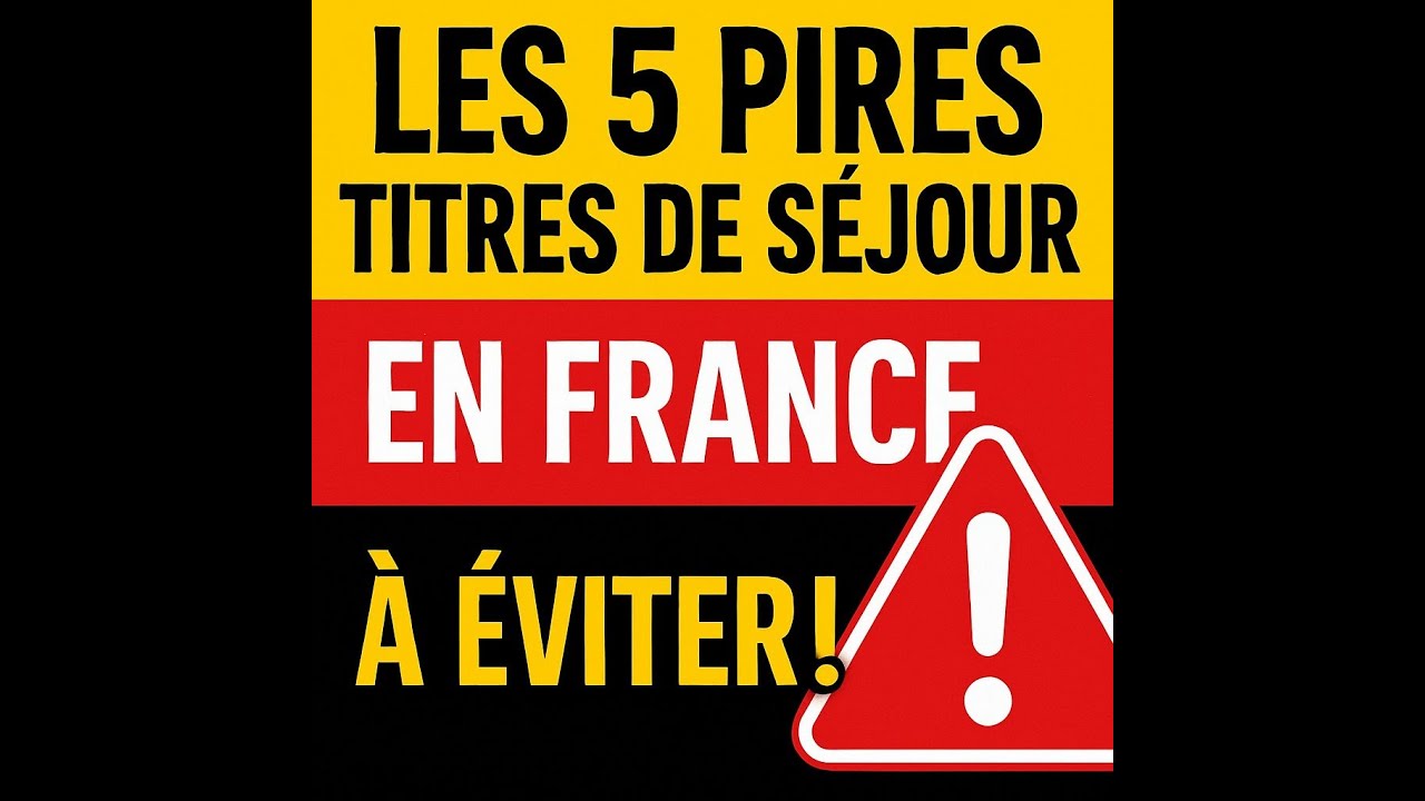 Attention : Ces 5 Titres de Séjour Sont les Pires en France ! (et Voici Pourquoi)