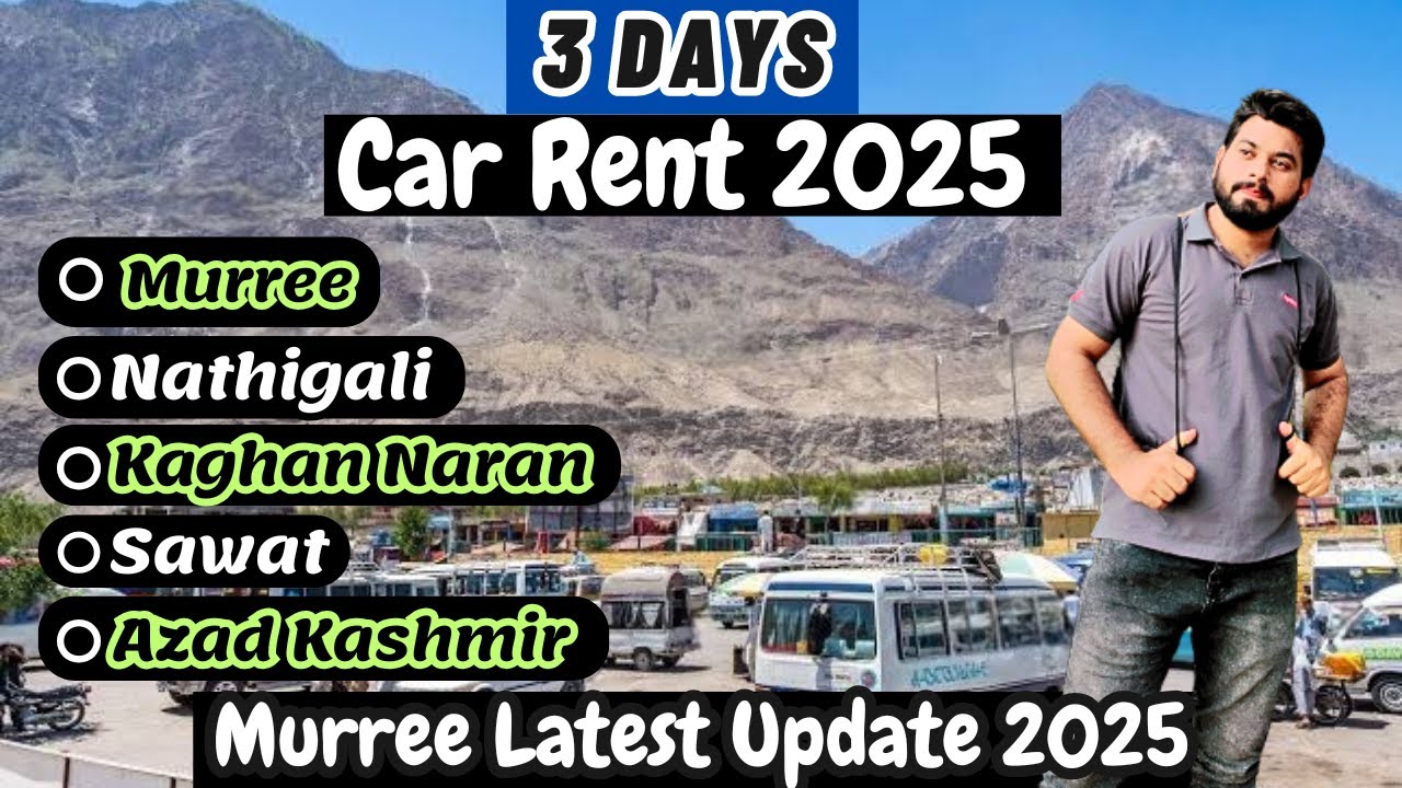 Best Car Rent Deals 2025 | Murree, Nathiagali, Naran, Sawat, Kashmir Tour Guide | 166