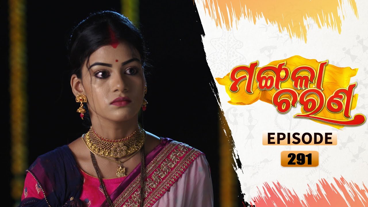Mangala Charana | Full Ep 291 | 25th Feb 2022 | Odia Serial – TarangTV