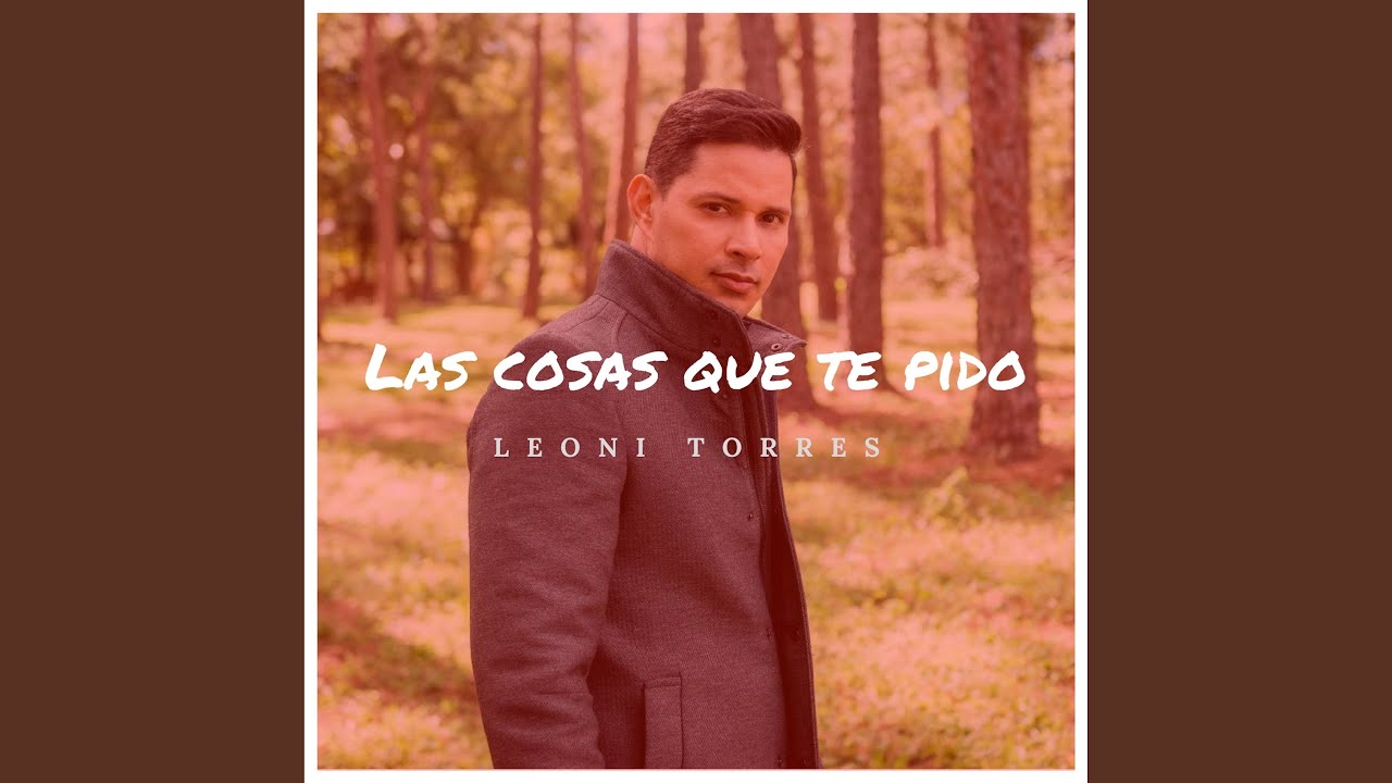 Las Cosas Que Te Pido