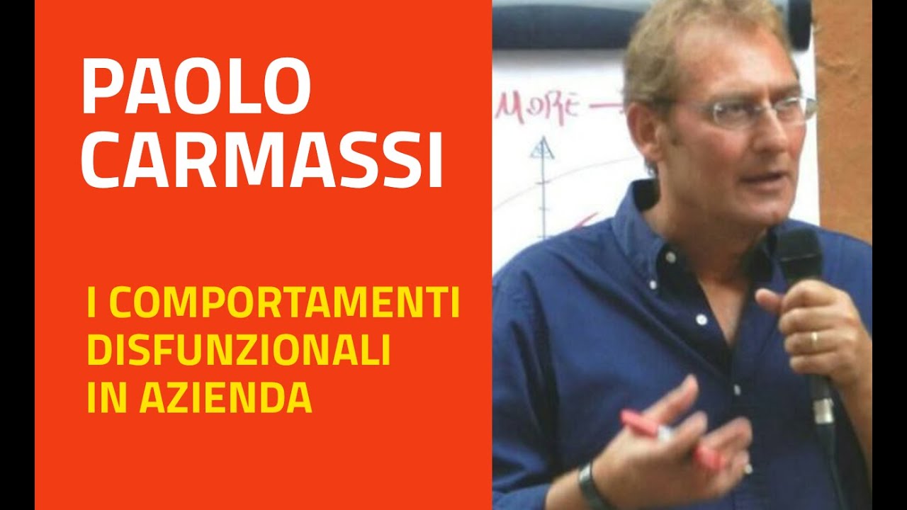 Paolo Carmassi - I comportamenti disfunzionali in azienda
