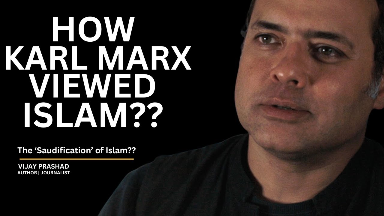 Karl Marx & Islam | Vijay Prashad