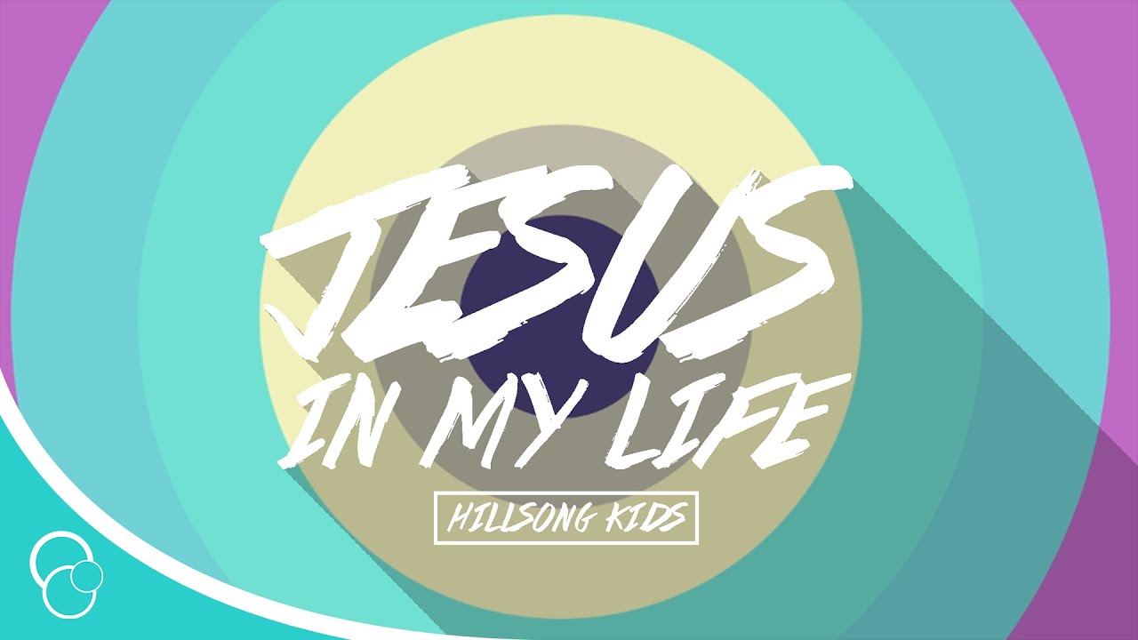 Hillsong Kids - Jesus in my Life (Lyric Video)