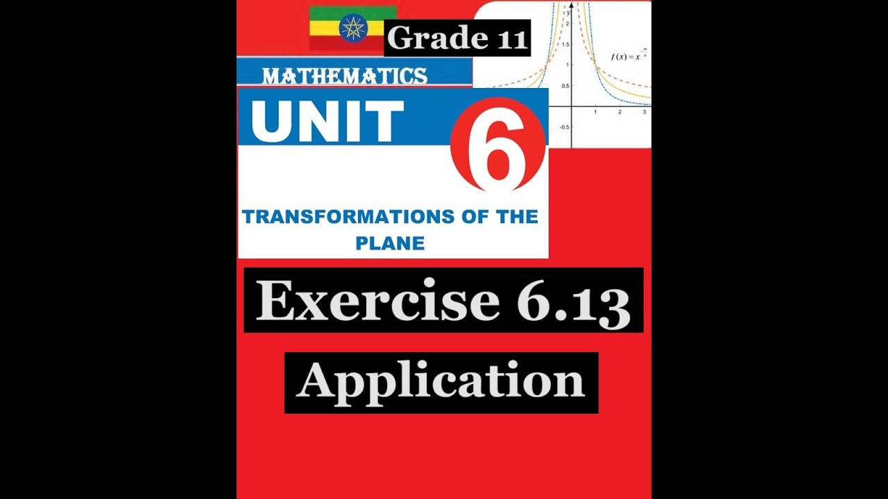Mathematics Grade 11 Unit 6 Exercise 6.13(Application of Transformation)@mathT_21