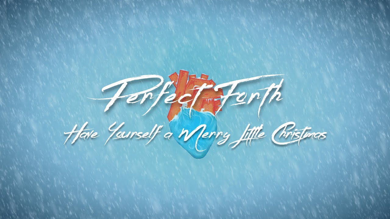 Have Yourself a Merry Little Christmas - Perfect Forth