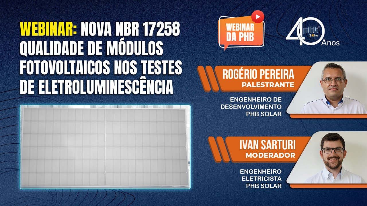WEBINAR: NOVA NBR 17258 - Qualidade de módulos fotovoltaicos nos testes de eletroluminescência