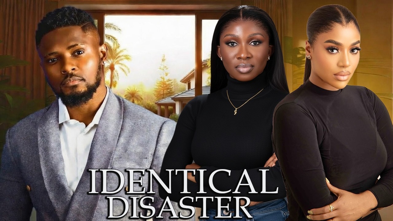IDENTICAL DISASTER - MAURICE SAM, SONI UCHE, FRANCES BEN Latest 2026 Nollywood Nigerian Movie