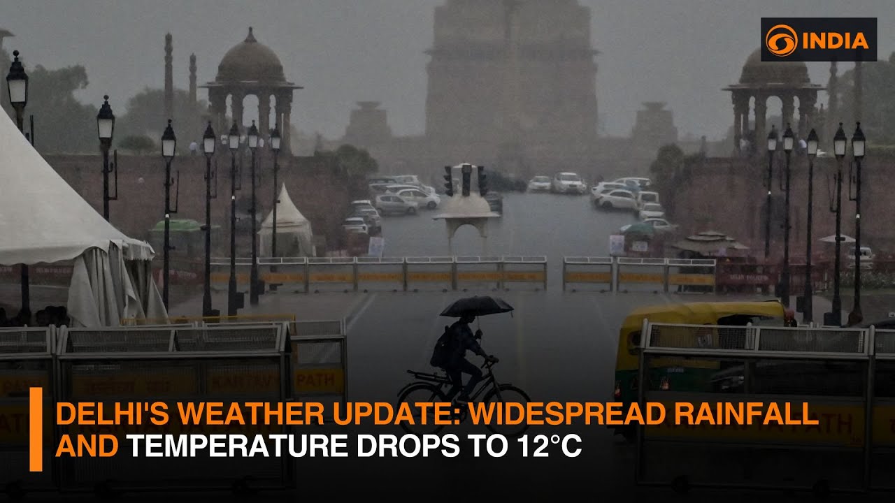 Delhi's Weather Update: Widespread Rainfall and Temperature Drops to 12&deg;C | DD News