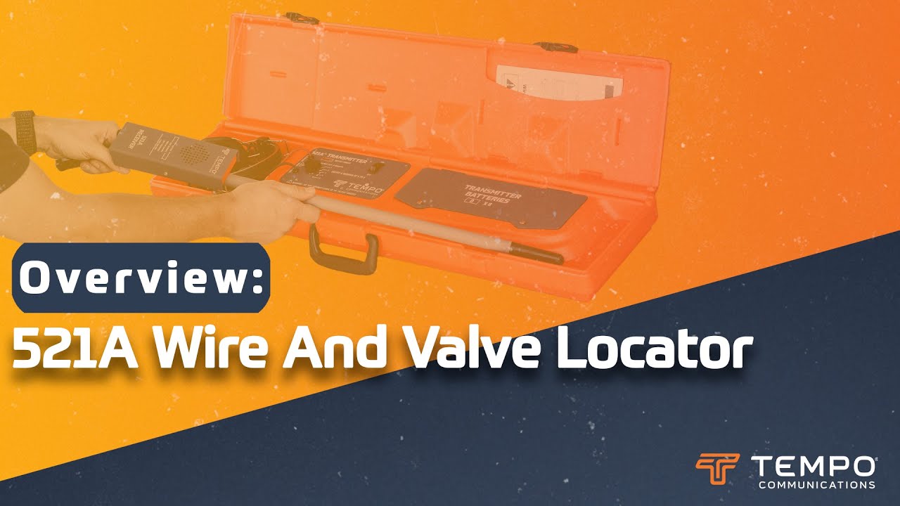 521A™ Wire and Valve Locator Overview