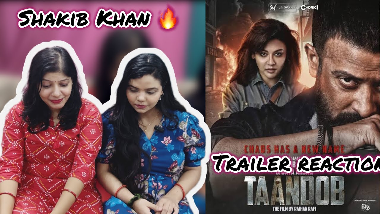 Taandob Trailer Reaction | Shakib Khan | Jaya Ahsan, Sabila Nur | Raihan Rafi | Deepto | Vibe Check
