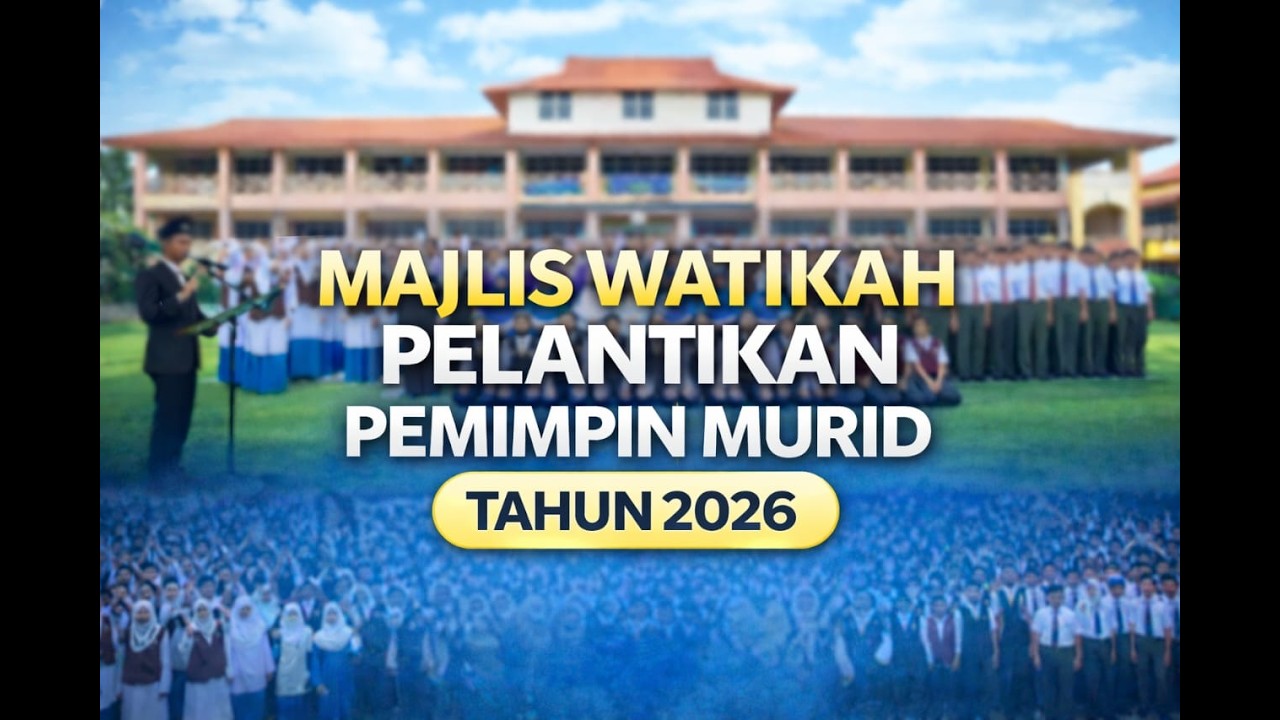 MAJLIS WATIKAH PELANTIKAN PEMIMPIN MURID TAHUN 2026