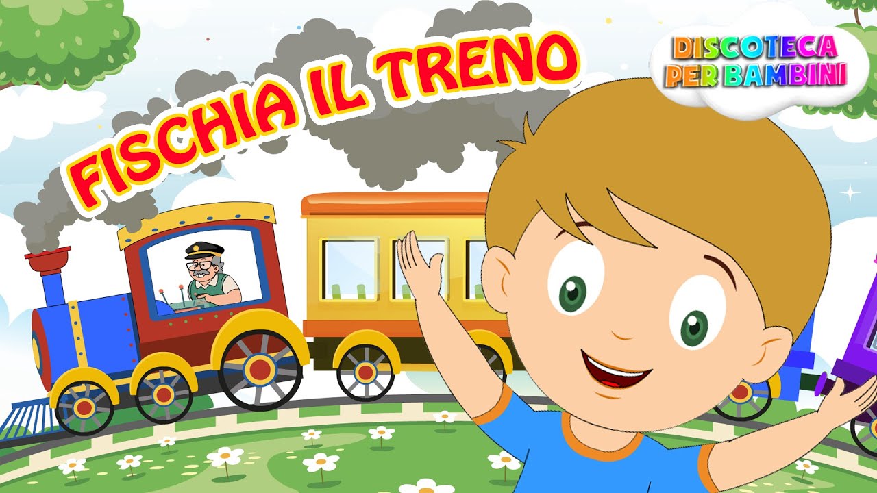 Fischia il treno, il Treno fischia 🚂 Canzoni per bambini