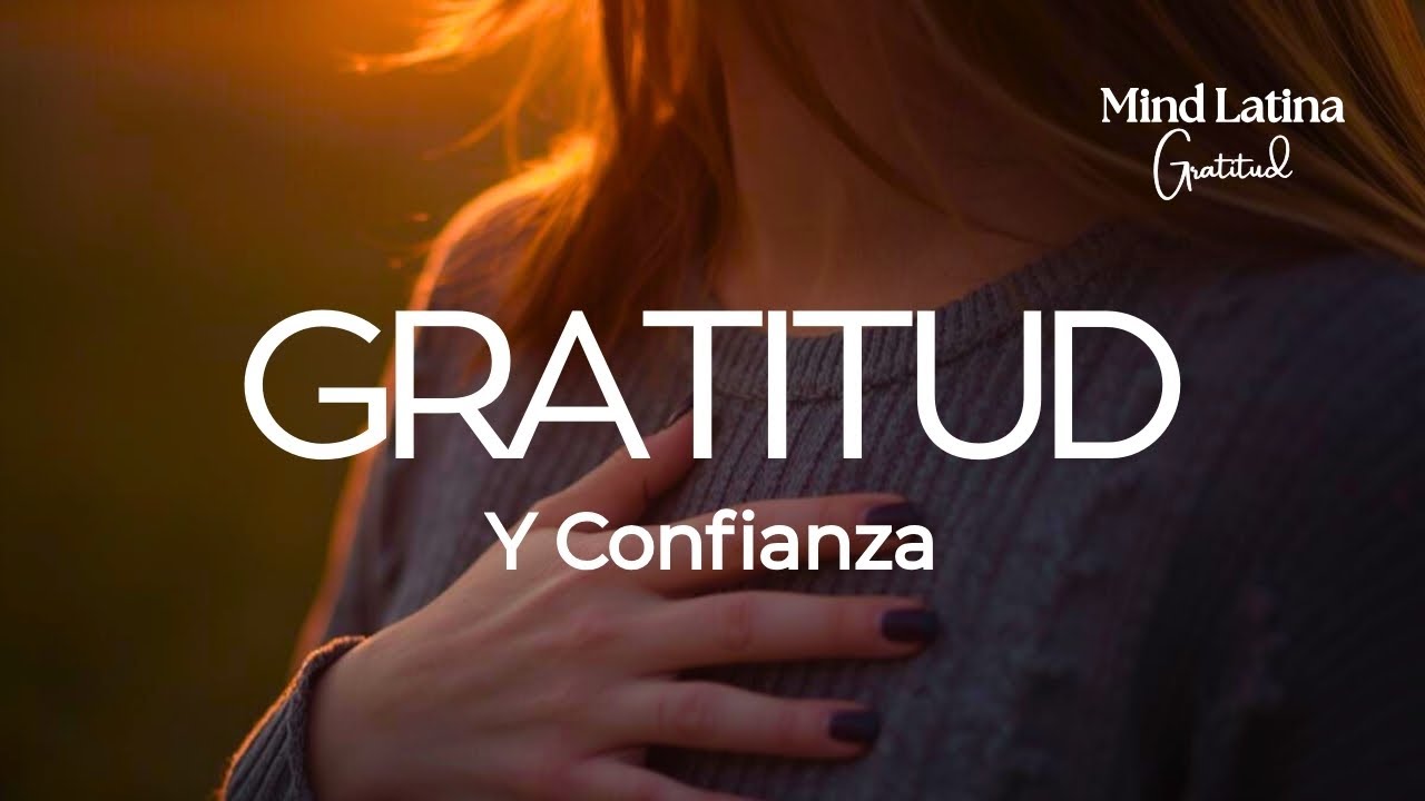 Práctica de Gratitud Autoestima y Confianza en 5 MINUTOS  para Empezar el Día