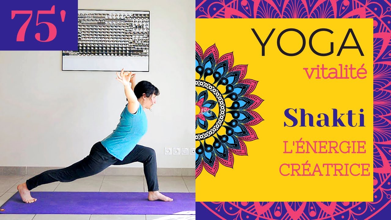 Hatha yoga s&eacute;ance compl&egrave;te Shakti - r&eacute;veiller l'&eacute;nergie de cr&eacute;ativit&eacute; : postures et relaxation