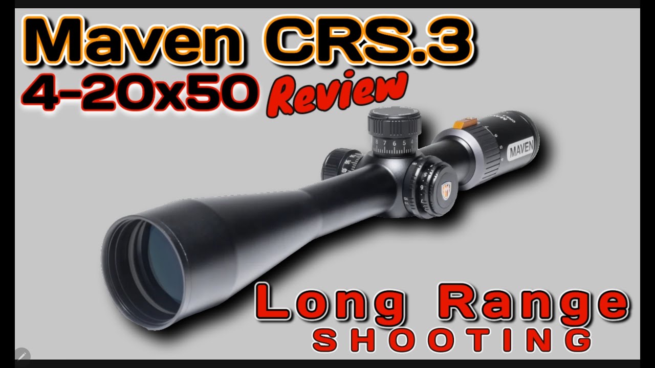 Maven CRS.3 - 4-20X50 FFP Mid Range Hunting/Target Scope Review