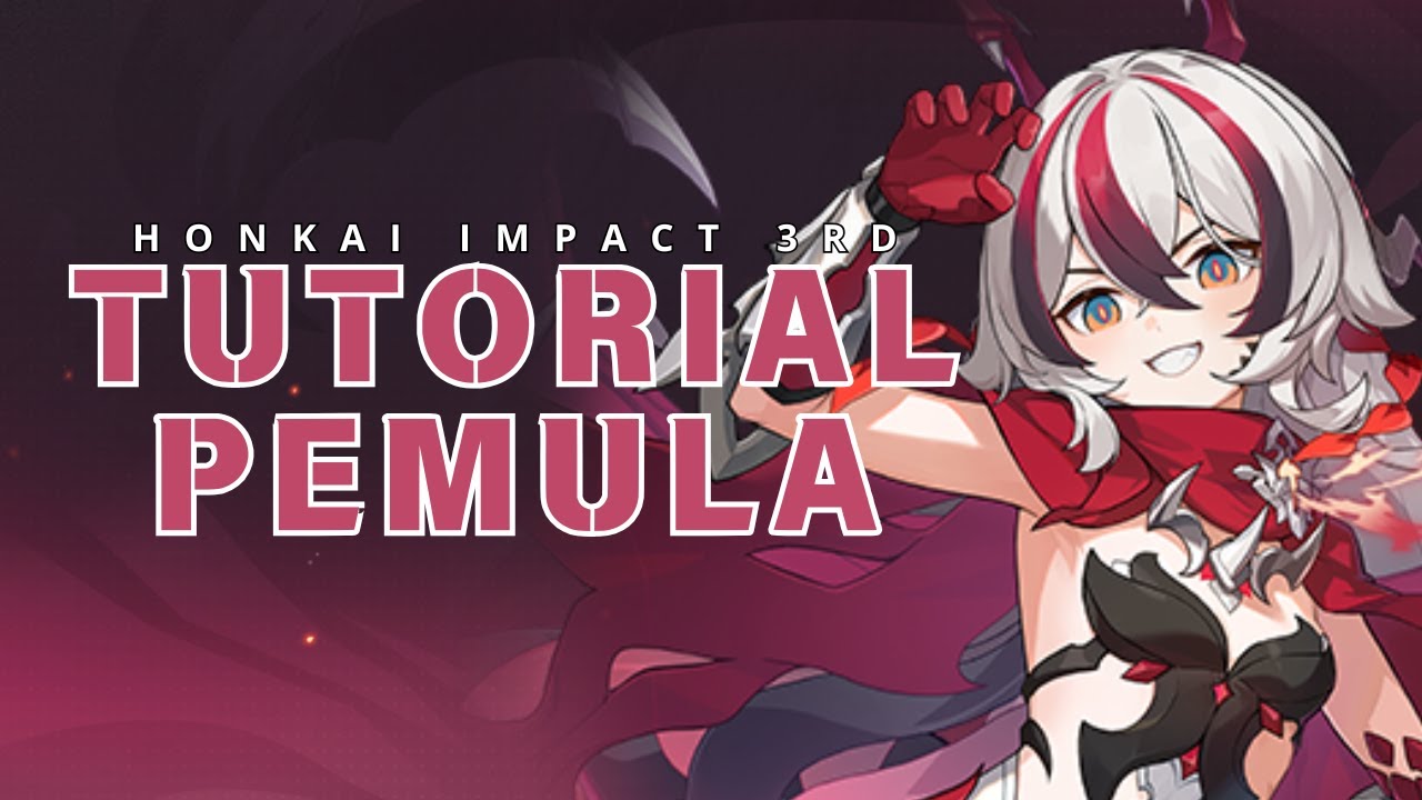 Tutorial Pemula Buat Ngurangin Orang Pensi | Honkai Impact 3