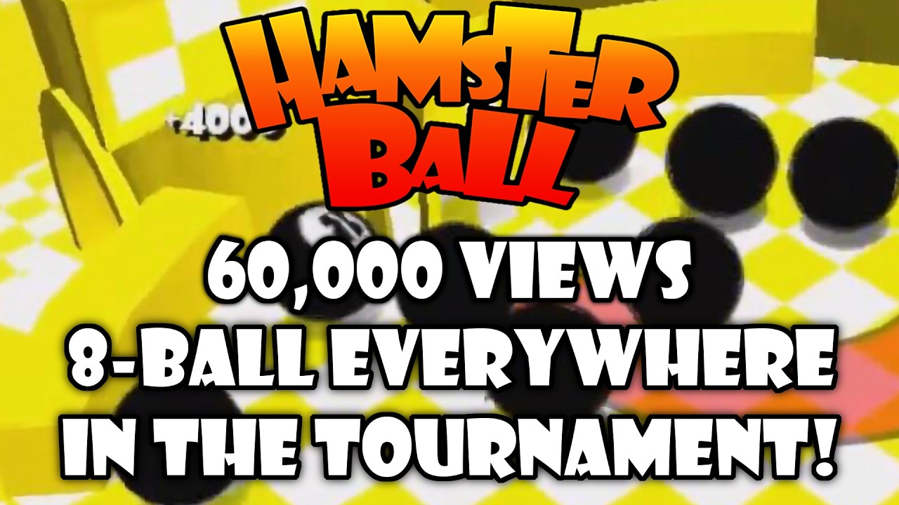 Hamsterball but 8-Ball Everywhere in the Tournament!