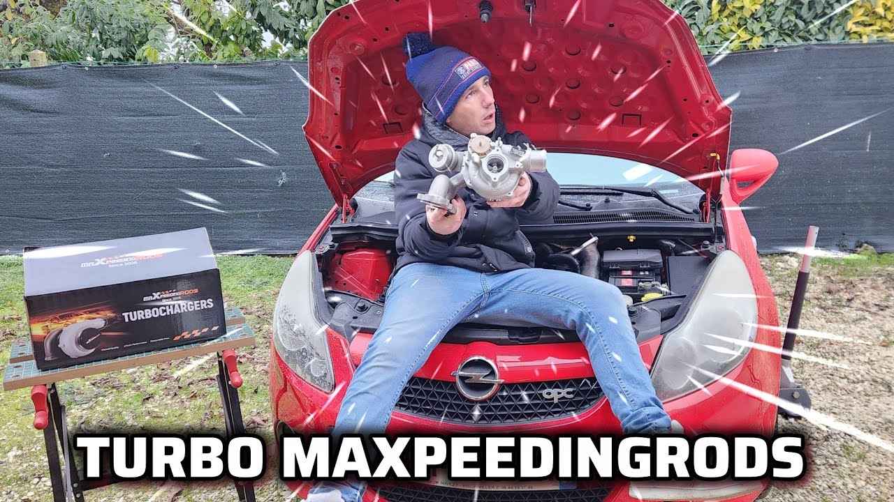 Je remplace le TURBO de ma Corsa OPC 192CV, turbo maxpeedingrods!